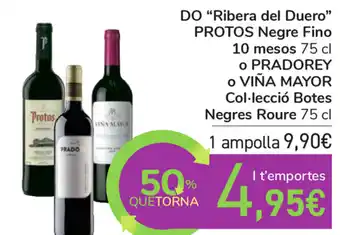 Carrefour Pradorey o Viña Mayor DO "Ribera del Duero"Protos Negre Fino 10 mesos 75cl oferta