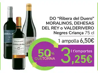 Carrefour Moralinos,Dehesas Del Rey o Valderivero DO "Ribera del Duero" Negres Crianca 75cl oferta