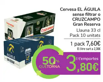 Carrefour Cruzcampo Cervesa El Aguila sense filtrar o Gran Reserva 33cl oferta