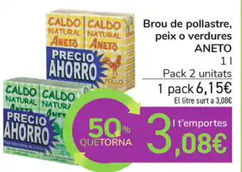Carrefour Aneto Brou de pollastre peix o verdures 1L oferta