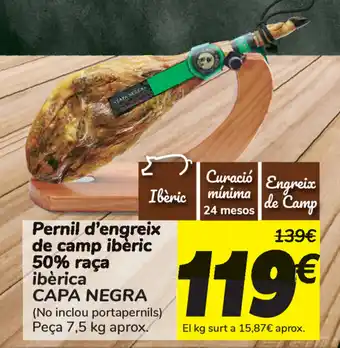 Carrefour Capa Negra Pernil d'engreix de camp ibèric 50% raca ibèrica oferta