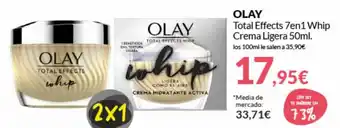 PrimaPrix Olay Total Effects 7 en 1 Whip Crema Ligera 50 ml. los 100ml. le salen oferta