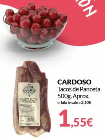 PrimaPrix Cardoso Tacos de Panceta 500g Aprox oferta
