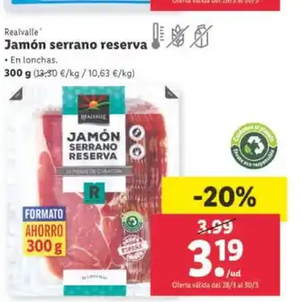 Lidl Realvalle Jamón serrano reserva En finas lonchas 300g oferta