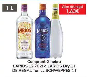 Carrefour Larios 12 Comprant Ginebra 70cl o Larios Dry 1l de Regal Tònica Schweppes 1l oferta