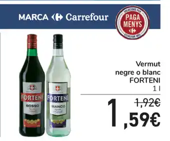 Carrefour Forteni Vermut negre o blanc 1l oferta