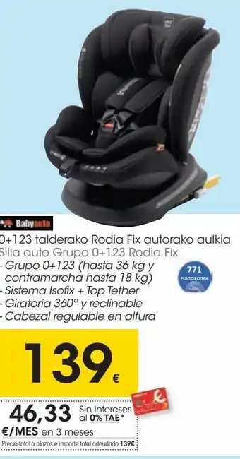 Eroski Babyauto silla auto grupo 0+123 rodia fix oferta