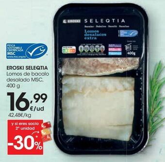 Eroski Eroski seleqtia lomos de bacalao desalado msc oferta
