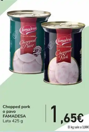Carrefour Chopped pork o pavo famadesa oferta