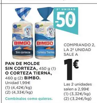 El Corte Inglés Pan De Molde Sin Corteza O Corteza Tierna Bimbo 460g oferta