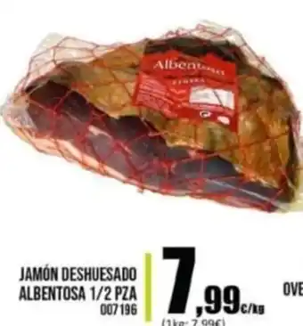 Family Cash Jamón Deshuesado Albentosa 1/2 PZA 007196 oferta
