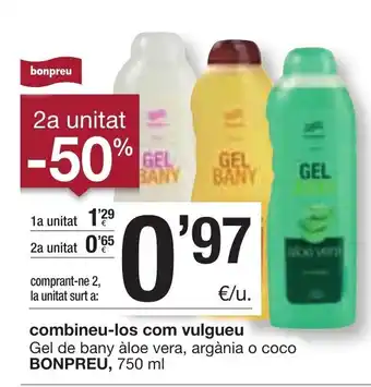 BonpreuEsclat Bonpreu combineu-los com vulgueu Gel de bany àloe vera, argània o coco , 750ml oferta