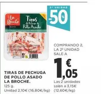 Supercor 2a Unidad -50% Tiras De Pechuga De Pollo Asado La Broche oferta