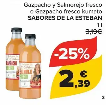 Carrefour Gazpacho y salmorejo fresco o gazpacho fresco kumato sabores de la esteban oferta