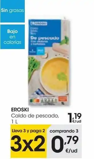 Eroski Eroski caldo de pescado oferta