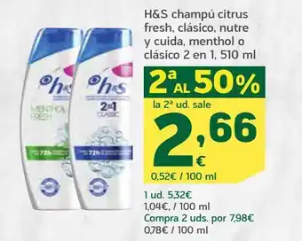 HiperDino H&s champú citrus fresh, clásico, nutre y cuida, menthol o clásico 2 en 1 oferta