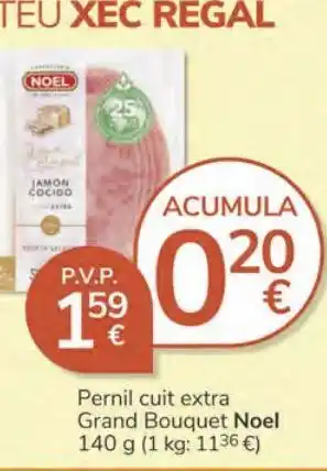 Consum Pernil cuit extra grand bouquet noel oferta