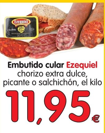 Alimerka Ezequiel Embutido cular chorizo extra dulce, picante o salchichón, el kilo oferta