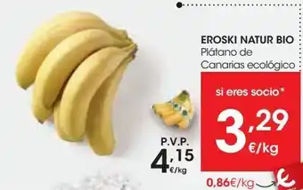Eroski Eroski natur bio plátanos de canarias ecológico oferta