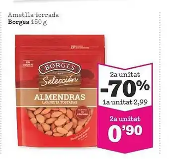 Sorli 2a Unitat -70% 1a Unitat Ametlla Torrada Borges oferta