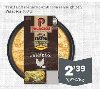 Sorli Truita D'espinacs O Amb Ceba Sense Gluten Palacios oferta