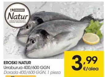 Eroski Eroski natur dorada oferta