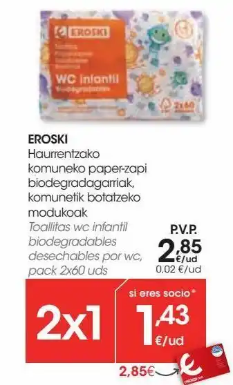 Eroski Eroski toallitas wc infantil biodegradables desechables por wc, pack 2 oferta