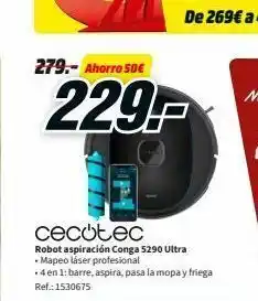 MediaMarkt 279.- ahorro 50€ 229. cecotec robot aspiración conga 5290 ultra mapeo láser profesional 4 en 1: barre, aspira, pasa la mop oferta