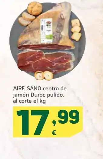 HiperDino Aire sano centro de jamón duroc pulido, al corte el kg oferta