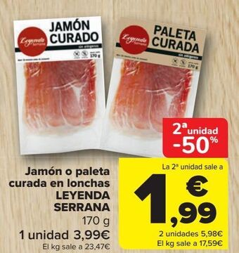 Carrefour Jamón o paleta curada en lonchas leyenda serrana oferta