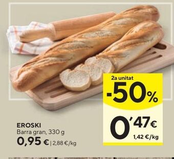 Caprabo Pan de barra eroski oferta