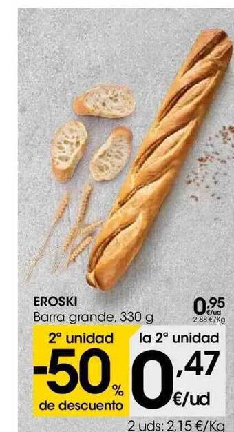 Eroski Eroski Barra Grande oferta