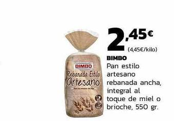 Supermercados Lupa Bimbo Pan Estilo Artesano Rebanada Ancha Integral Al Toque De Miel O Brioche oferta