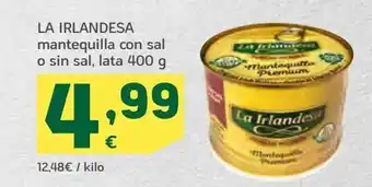 HiperDino La irlandesa mantequilla con sal o sin sal, lata 400 g oferta