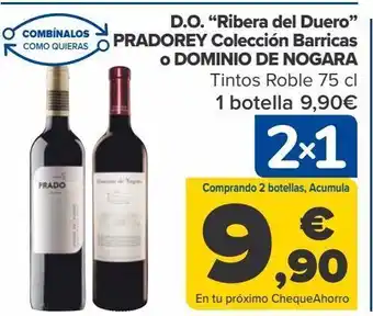 Carrefour D.o. "ribera del duero" pradorey colección barricas o dominio de nogara oferta