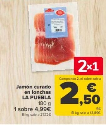 Carrefour Jamón curado en lonchas la puebla , sobre oferta