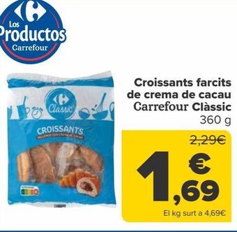 Carrefour Croissants relleno de crema de cacao carrefour classic oferta