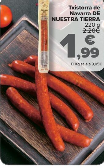 Carrefour Txistorra de navarra de nuestra tierra oferta
