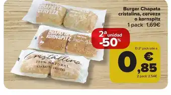 Carrefour Burger chapata cristalina, cerveza o kornspitz oferta