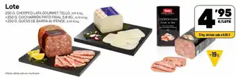 AhorraMas Lore chopped lata gourmet + chicharrón frito frial + queso de barra alpinde oferta