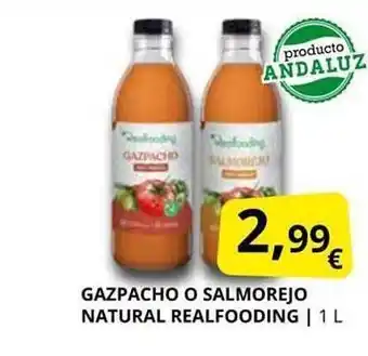 Supermercados MAS Gazpacho O Salmorejo Natural Realfooding oferta