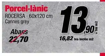 Ferrolan Porcel.lànic Rocersa . 60x120 Cm Cannes Grey oferta