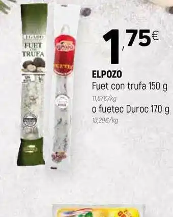 Coviran Elpozo Fuet Con Trufa 150 G O Fuetec Duroc 170g oferta