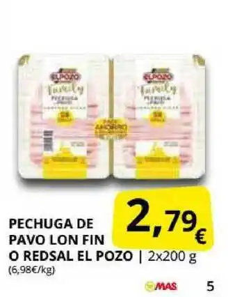 Supermercados MAS Pechuga De Pavo Lon Fin O Redsal El Pozo 2 x 200g oferta