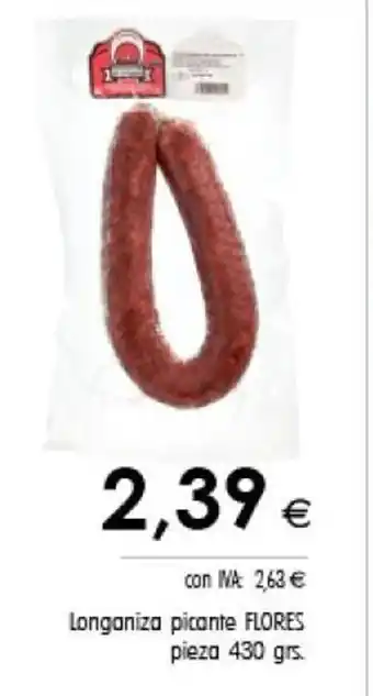 Cash Ifa Flores Longaniza Picante Pieza 430 grs. oferta