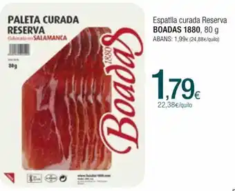 Condis Boadas 1880 Espatlla Curada Reserva, 80 g oferta