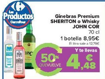 Carrefour Ginebras premium sheriton o whisky john cor oferta