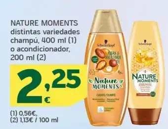 HiperDino Distintas variedades champú o acondicionador nature moments schwarzkopf oferta
