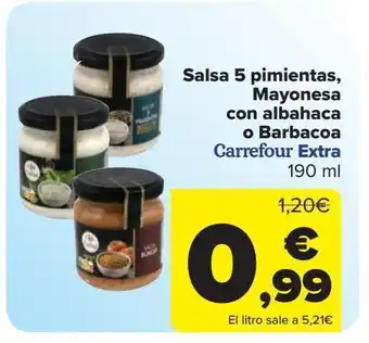 Carrefour Salsa 5 pimientas, mayonesa con albahaca o barbacoa carrefour extra oferta