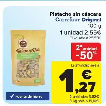 Carrefour Pistacho sin cáscara carrefour original oferta